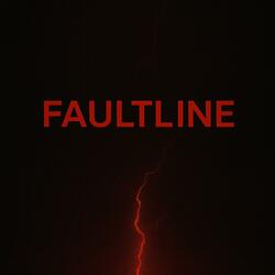 FAULTLINE