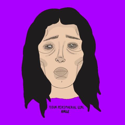 Your Peripheral Girl