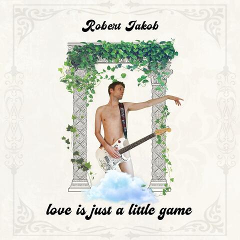 Love Is Just A Little Game