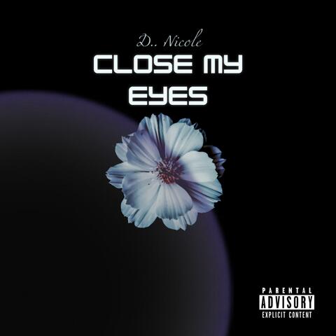 Close My Eyes