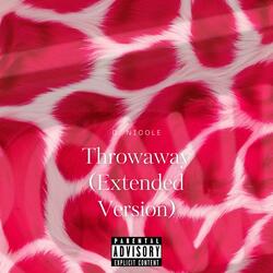 Throwaway (Extended Version)