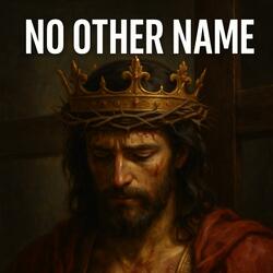But Through The Name of Jesus Christ