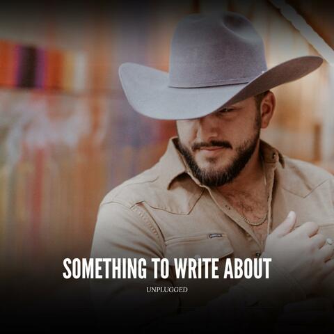 Something To Write About (Unplugged)