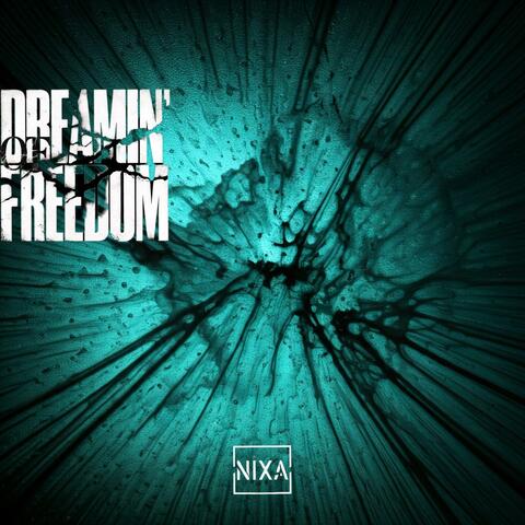 Dreamin' Of Freedom