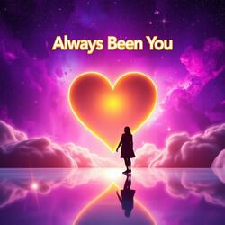 Always Been You