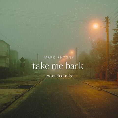 Take Me Back (Extended Mix)