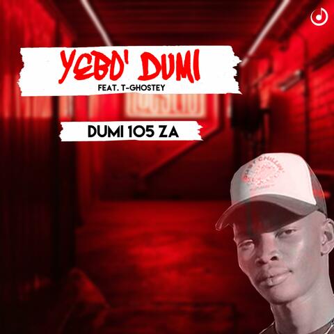 Yebo Dumi (feat. T-Ghostey)