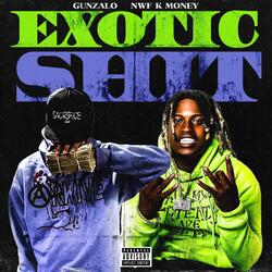 Exotic Shit (feat. NWF K Money)