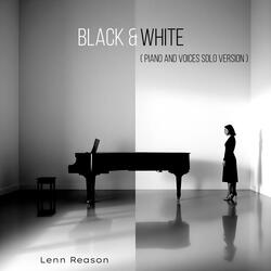 Black & White (Piano and Voices Solo Version)