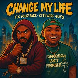 Change my life. (feat. Bunk)