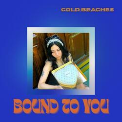Bound To You