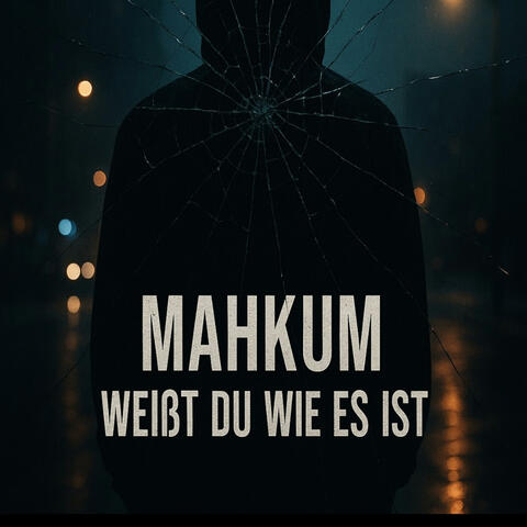 Weisst du wie es ist