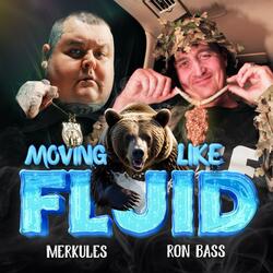 Moving like fluid (feat. Merkules)