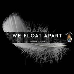 We Float Apart