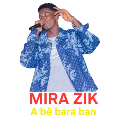 Mira Zik A bê bara ban