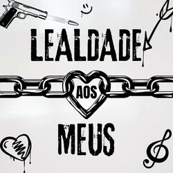 LEALDADE AOS MEUS