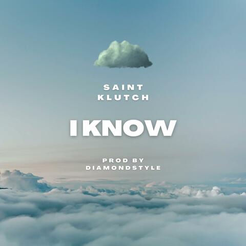I Know