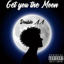 Get you the Moon