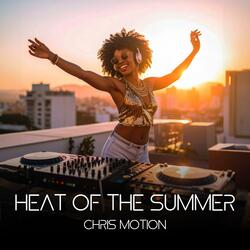 Heat of the Summer