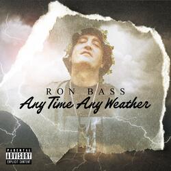 Any time any weather