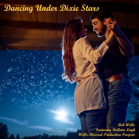 Dancing Under Dixie Stars (feat. RoAnne Leigh)