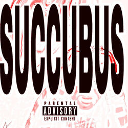 SUCCUBUS (feat. Tyler2x?)