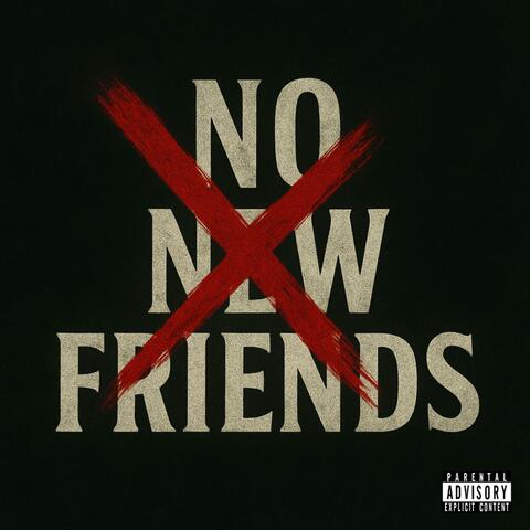 No New Friends