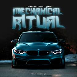 Mechanical Ritual Car Music Mix