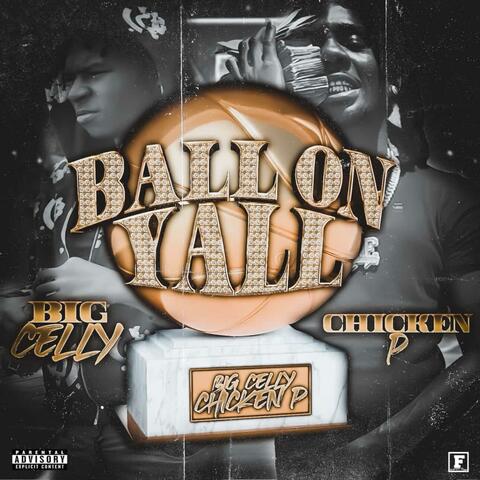 Ball on Yall (feat. Chicken P)