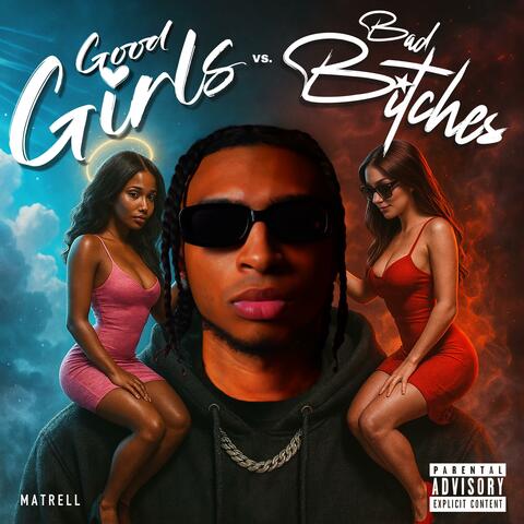Good Girls Vs. Bad Bitches