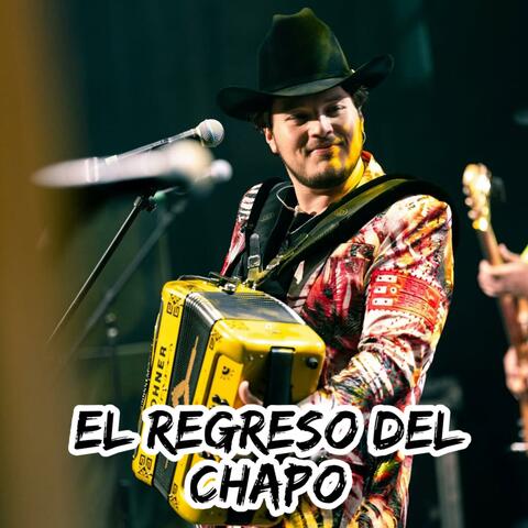 El regreso del chapo