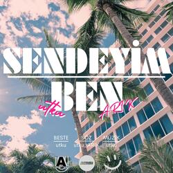 SENDEYİM BEN