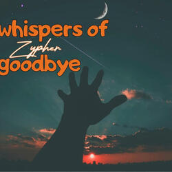 Whispers of goodbye