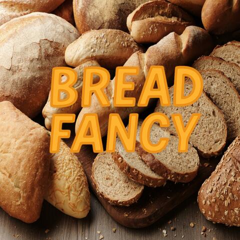 Bread Fancy