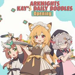 Arknights Kay's Daily Doodles | Opening (All aboard the Ceobe Express)