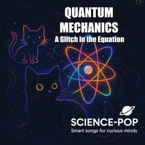 Quantum Mechanics: A Glitch in the Equation