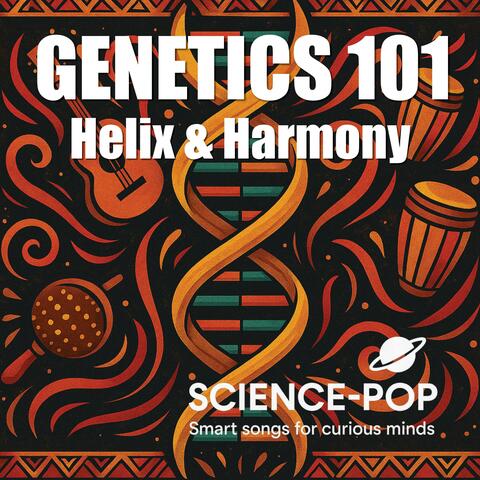 Genetics 101: Helix and Harmony