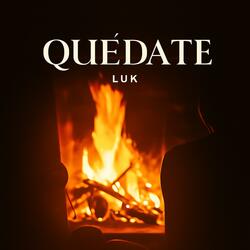 Quédate