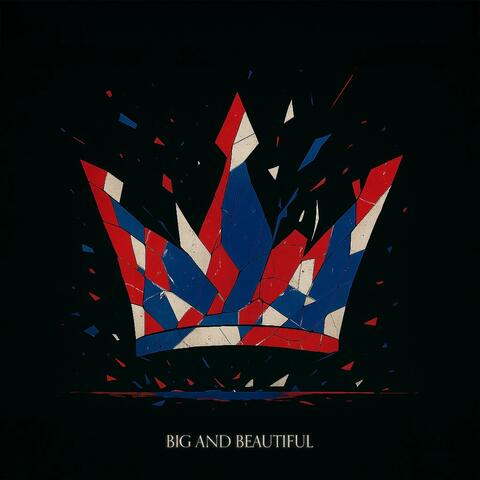 Big and Beautiful