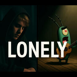 Lonely (Plankton Emo)