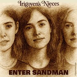 Enter Sandman (feat. Irigoyen's Nieces)