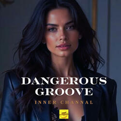 Dangerous Groove