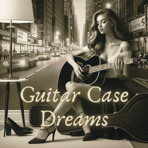 Guitar Case Dreams