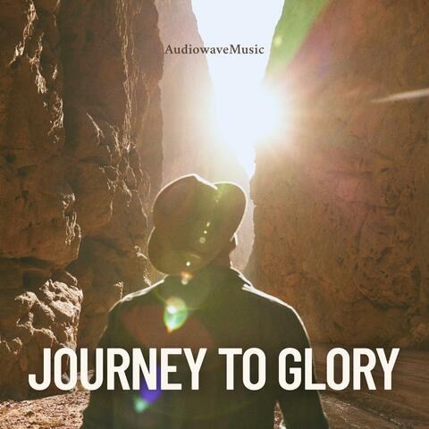 Journey To Glory