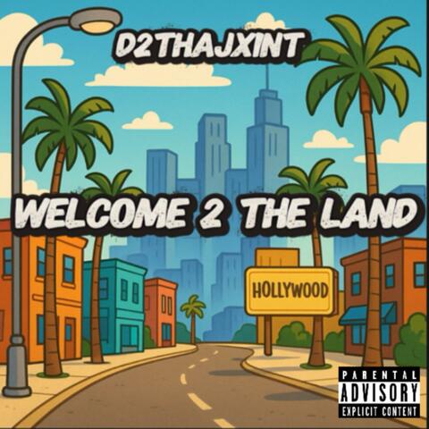 Welcome 2 The LAnd