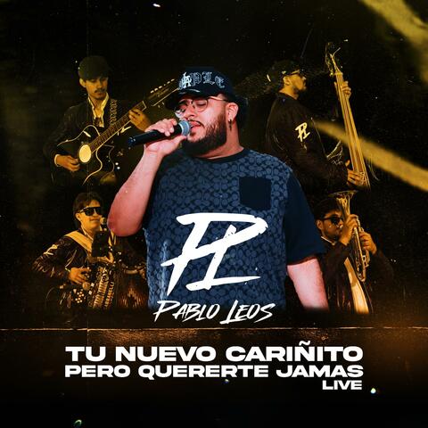 Tu Nuevo Cariñito/Pero Quererte Jamas (Live)