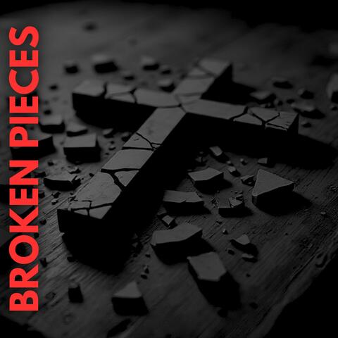 Broken Pieces