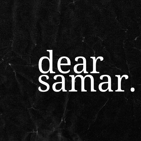 Dear Samar