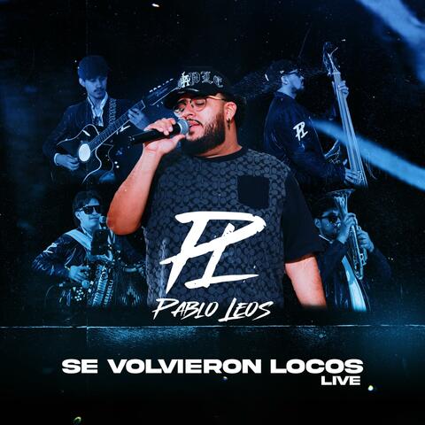 Se Volvieron Locos (Live)