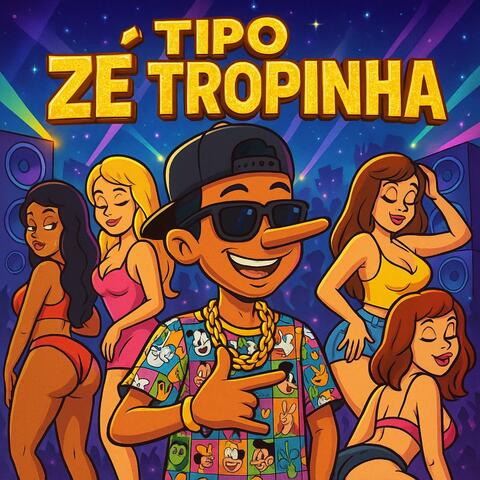 TIPO ZÉ TROPINHA